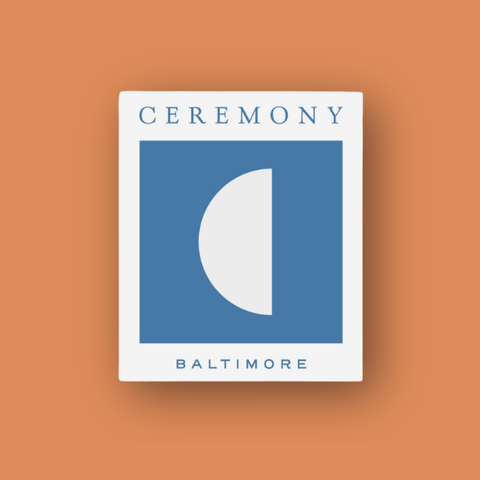 Ceremony Baltimore Sticker