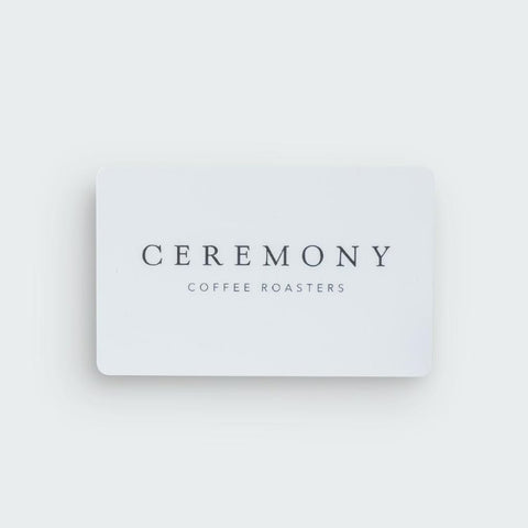 Gift Card (Online Use Only) - Ceremony Coffee Roasters