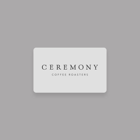Gift Card (Brick + Mortar Stores) - Ceremony Coffee Roasters